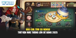 Bầu Cua Tôm Cá WW88 - Thử Vận May, Thắng Lớn Dễ Dàng 2025