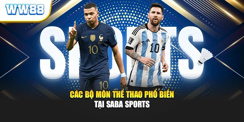 Các bộ môn thể thao phổ biến tại Saba Sports