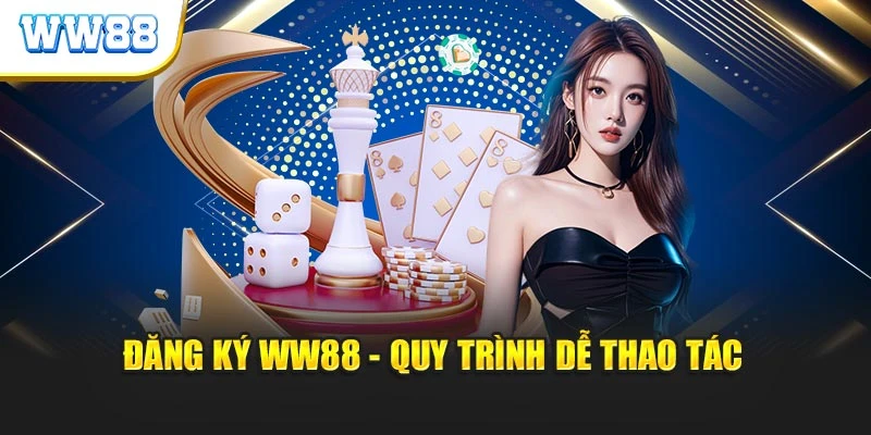 Đăng ký WW88 - Quy trình dễ thao tác