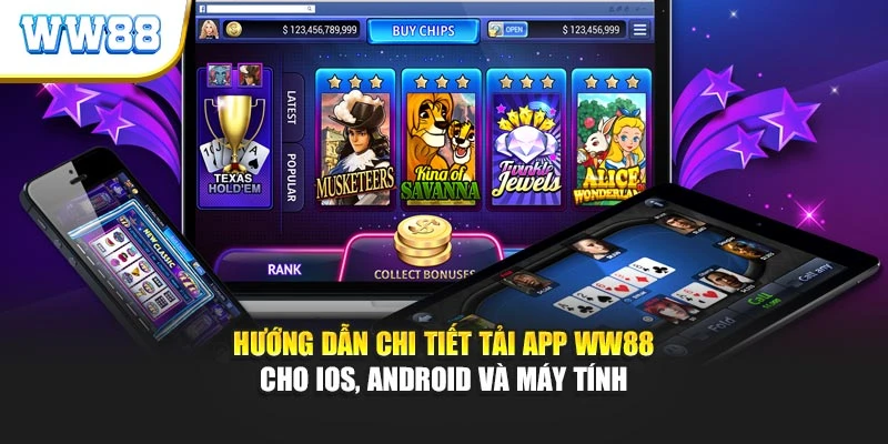 Hướng dẫn chi tiết tải app WW88 cho iOS, Android và máy tính