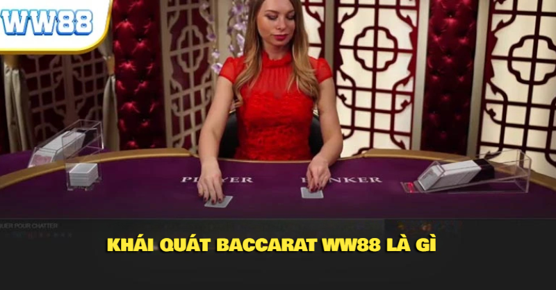 Khái quát Baccarat W88 là gì