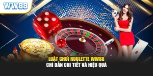 Luật Chơi Roulette WW88 - Chỉ Dẫn Chi Tiết Và Hiệu Quả