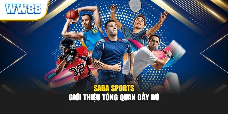 Saba Sports – Giới thiệu tổng quan đầy đủ