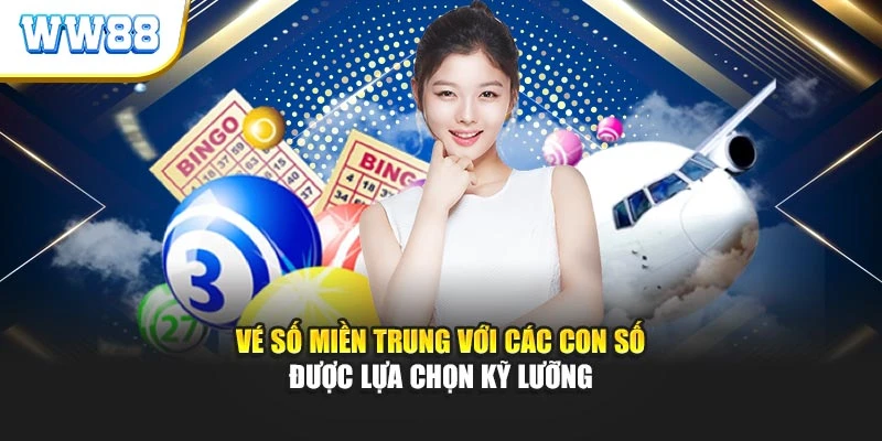 Vé số miền Trung với các con số được lựa chọn kỹ lưỡng