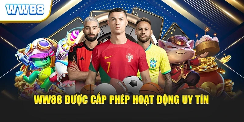 WW88 được cấp phép hoạt động uy tín