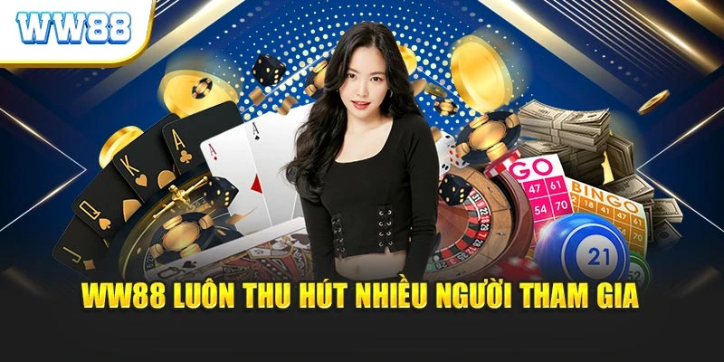 WW88 luôn thu hút nhiều người tham gia