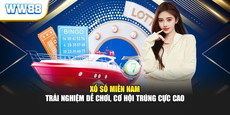 Xổ Số Miền Nam – Trải Nghiệm Dễ Chơi, Cơ Hội Trúng Cực Cao