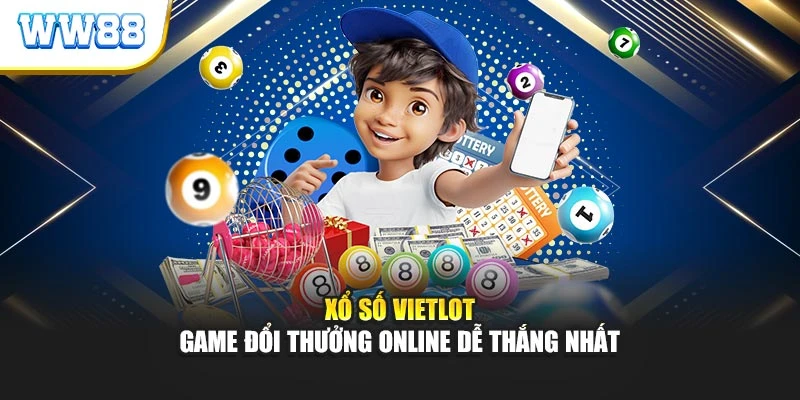 Xổ Số Vietlot - Game Đổi Thưởng Online Dễ Thắng Nhất