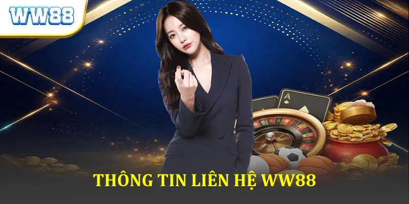 Thông Tin Liên Hệ WW88